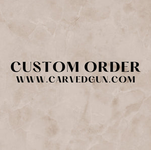 Custom Order- Dakota B.